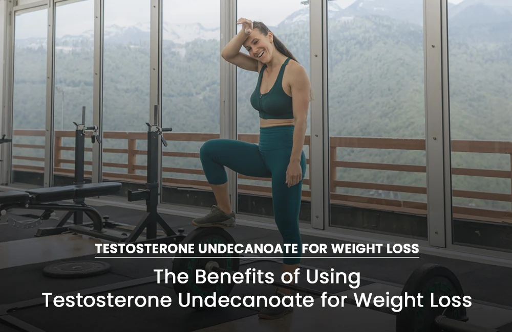 Testosterone Undecanoate weight loss benefits