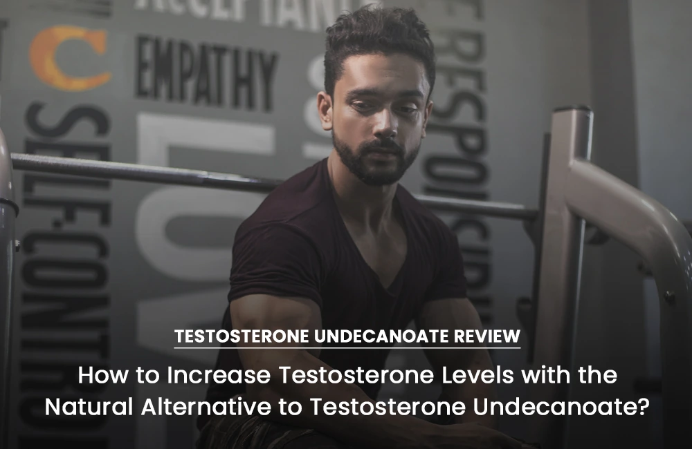 Testosterone Undecanoate natural alternative