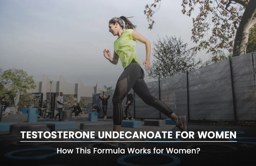 Testosterone Undecanoate for women